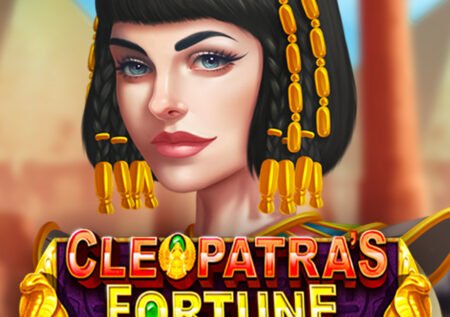 Cleopatra’s Fortune